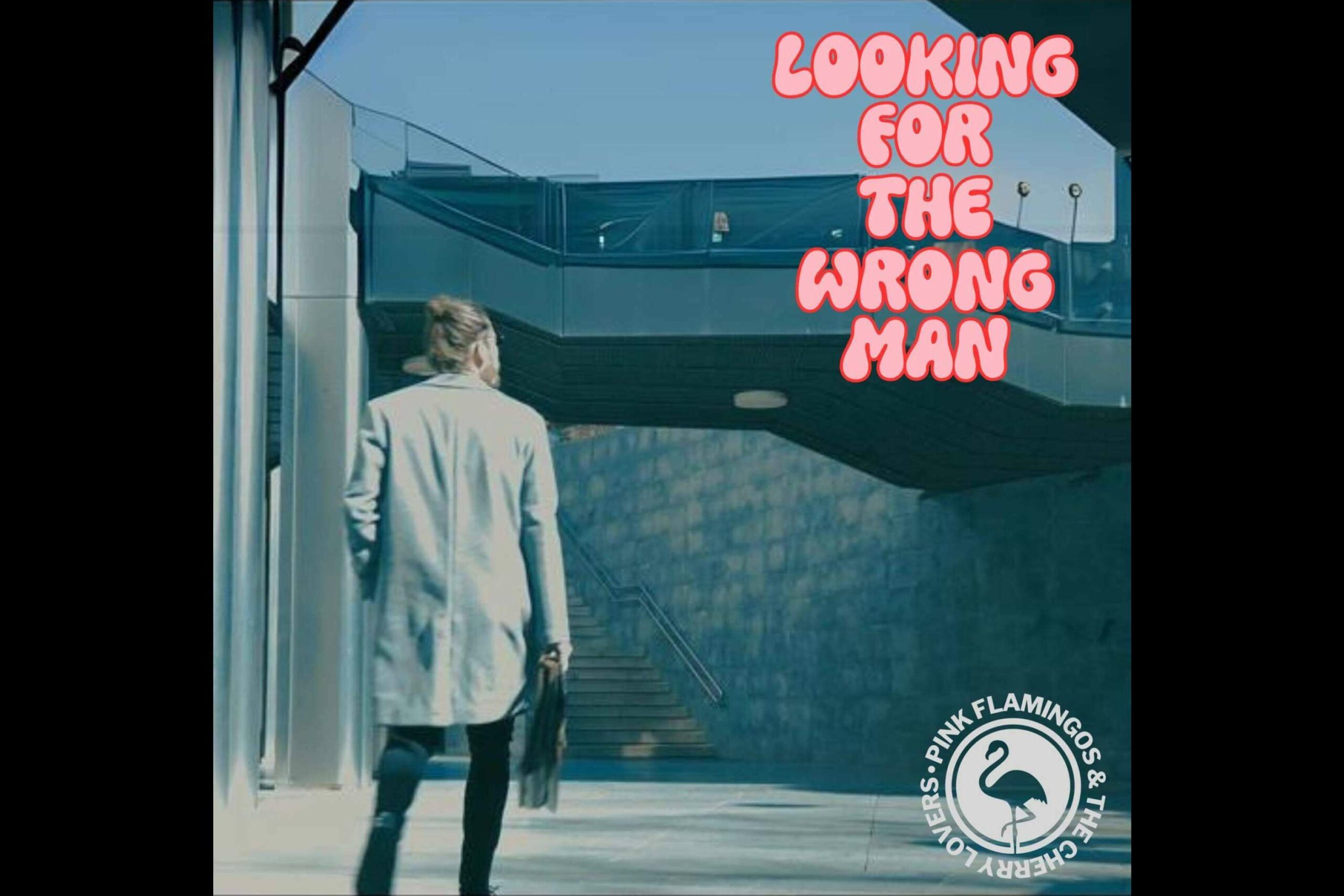 Pink Flamingos & The Cherry Lovers presenta 'Looking for the Wrong Man'