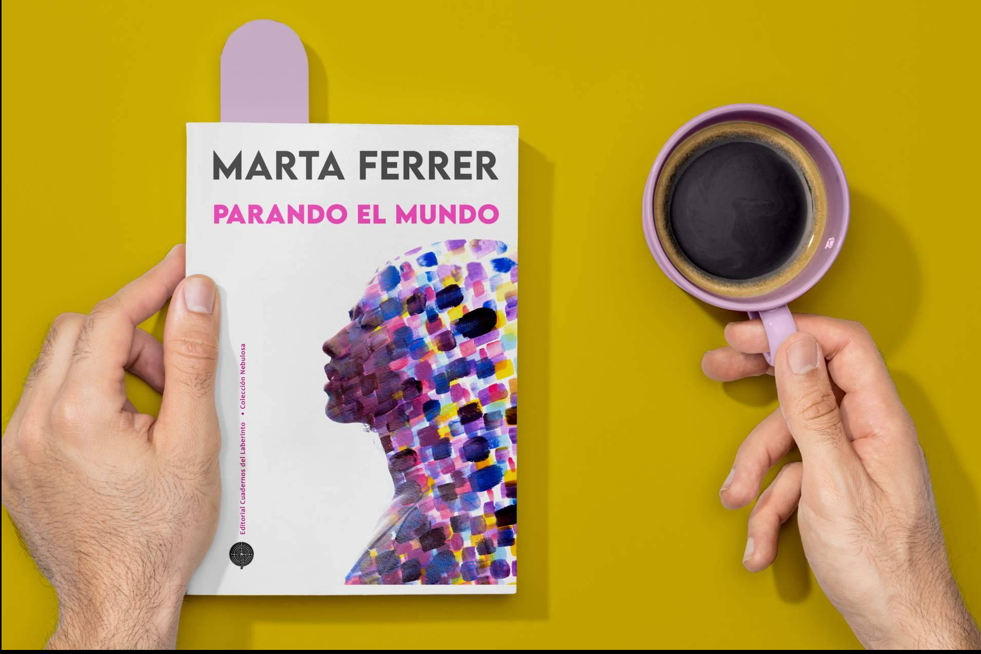 La editorial madrileña Cuadernos del Laberinto publica Parando el Mundo, de Marta Ferrer