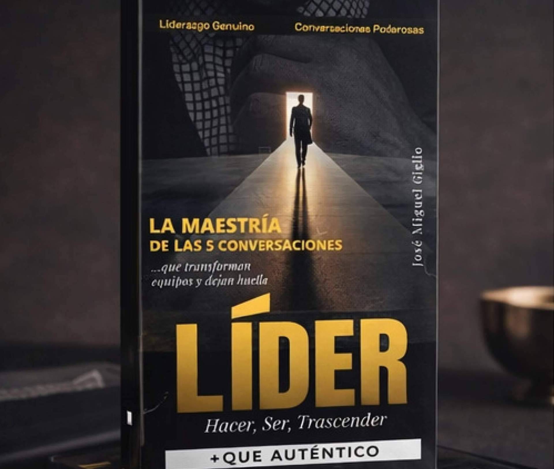 José Miguel Giglio publica un libro que impulsa el liderazgo auténtico y el rendimiento en los equipos