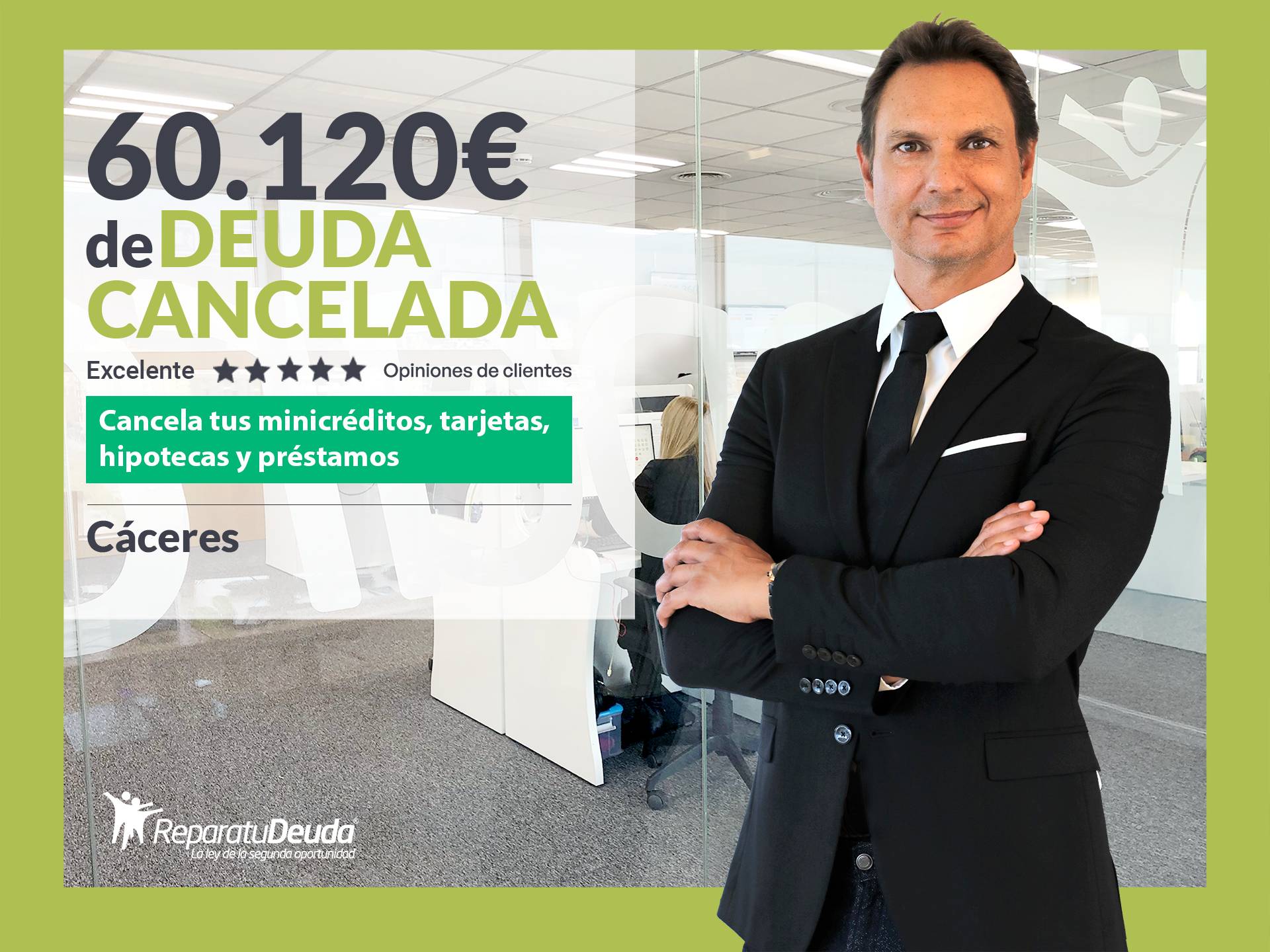 Repara tu Deuda Abogados cancela 60.120 € en Cáceres (Extremadura) con la Ley de Segunda Oportunidad